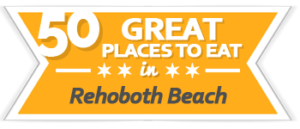 50 Great Restaurants Rehoboth Beach | VisitDEbeaches.com